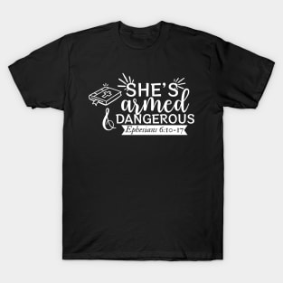 She's armed and dangerous, funny Christian design T-Shirt